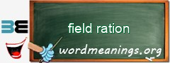 WordMeaning blackboard for field ration